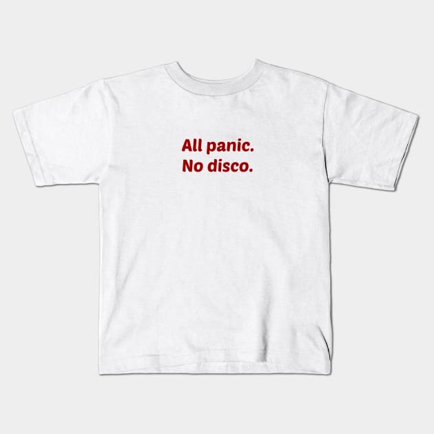 All Panic No Disco Kids T-Shirt by Ethereal